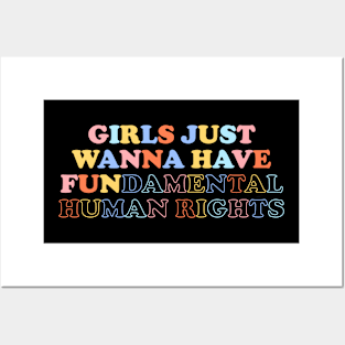 Girls Just Wanna Have Fundamental Human Rights Posters and Art